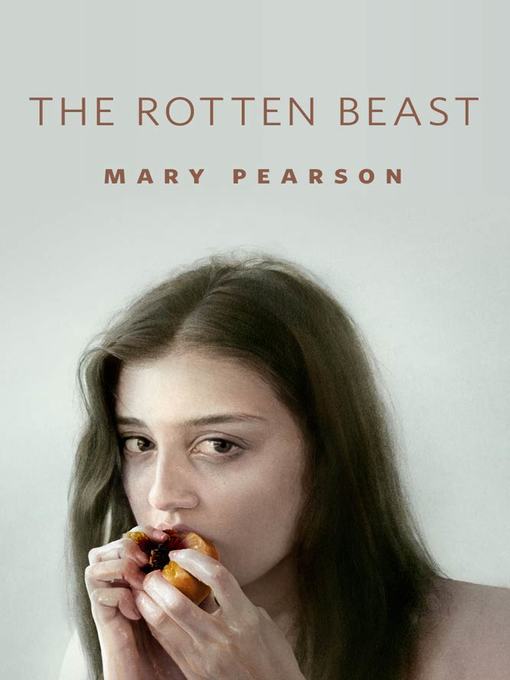 Title details for The Rotten Beast by Mary E. Pearson - Wait list